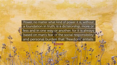 Wilhelm Reich Quote Power No Matter What Kind Of Power It Is