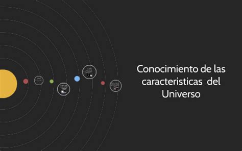 Conocimiento De Las Caracteristicas Del Universo By Alejandra Segura