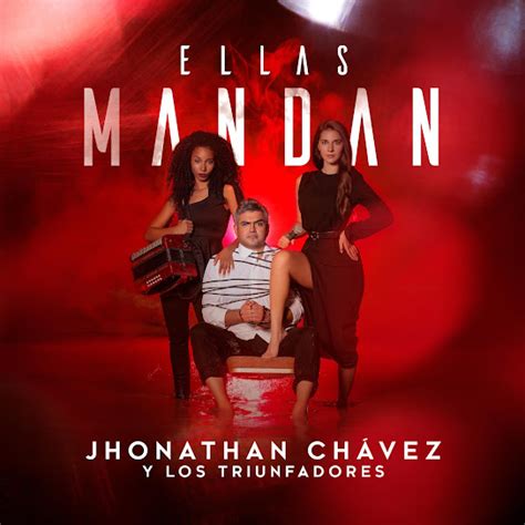 Jhonathan Ch Vez Y Los Triunfadores Ellas Mandan Ep