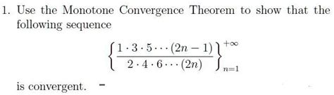 Solved Use The Monotone Convergence Theorem To Show That The Following