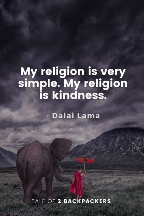 25 Most Inspirational Dalai Lama Quotes on Travel, Life & Kindness | T2B