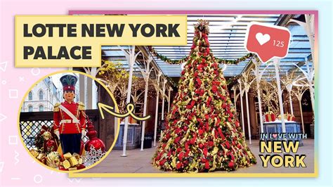 Lotte New York Palace Christmas Tree 2022 Most Instagrammable