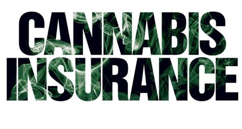 CANNABIS INSURANCE The Rough Notes Company Inc