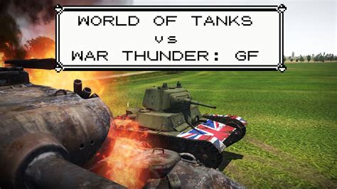 What Tanks WoT Vs WT GF AFVs FTW YouTube