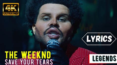 The Weeknd Save Your Tears Lyrics [music Video] Youtube