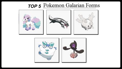 Top 5 Pokemon Galarian Forms by ForestTheGamer on DeviantArt