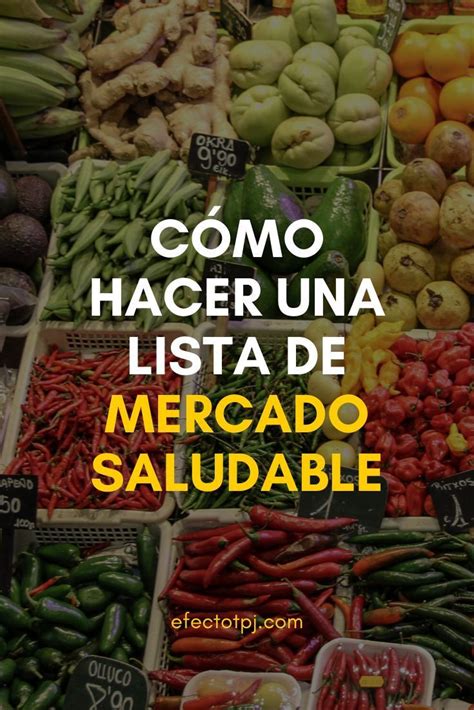 C Mo Hacer Una Lista De Mercado Saludable Efectotpj