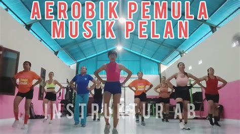 SENAM AEROBIK MUDAH UNTUK PEMULA MUSIK PELAN YouTube