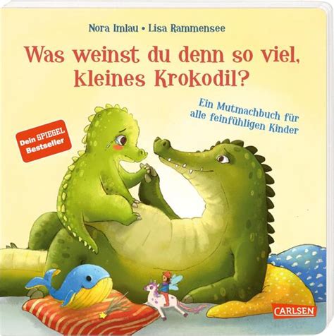 Was Weinst Du Denn So Viel Kleines Krokodil Von Nora Imlau Buch