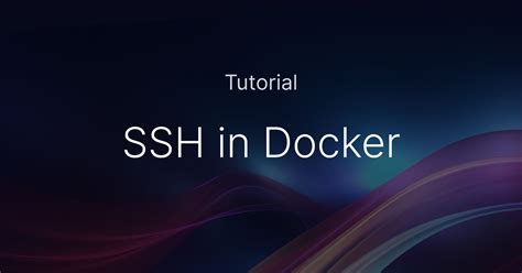 How to SSH into Docker Container? | Adaptive