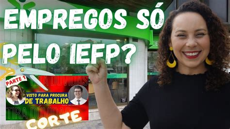 SÓ PODERÁ CONSEGUIR EMPREGOS ATRAVÉS DO IEFP Visto para procurar