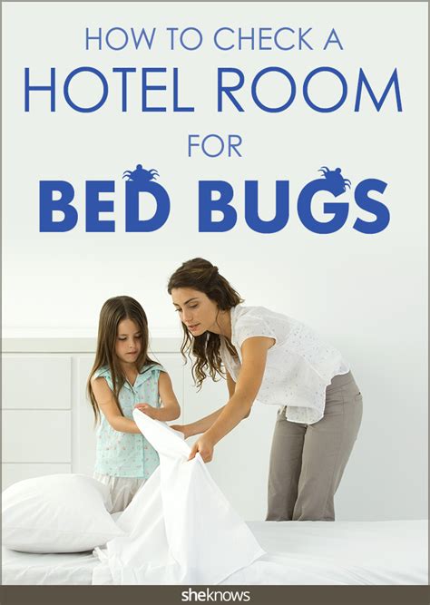 Dont Let The Bed Bugs Bite Quick And Easy Tips To Check Your Hotel Room