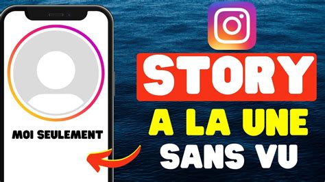 Comment Ajouter Des Story A La Une Sur Instagram Sans Etre Vu YouTube