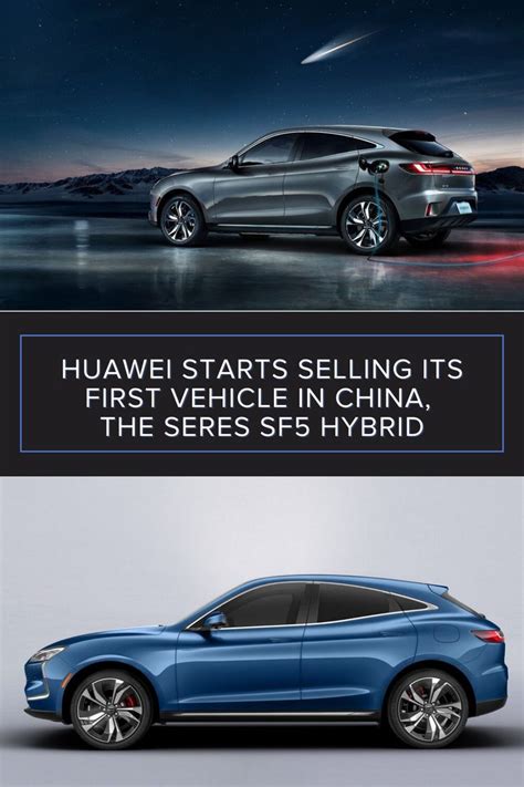 Huawei Starts Selling Its First Vehicle In China The Seres Sf5 Hybrid