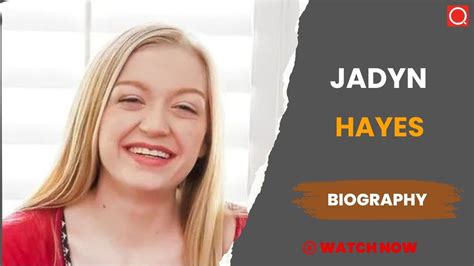 Jadyn Hayes Biography Age Height Career Photos Net Worth Wiki