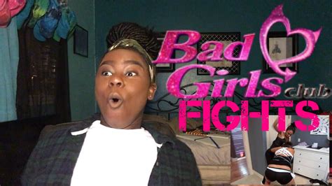 BAD GIRLS CLUB FIGHTS REACTION - YouTube