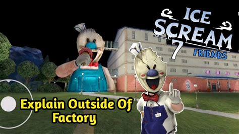 Ice Scream 7 Explain The Outside Of Rod Factory New Scenery Of Is7