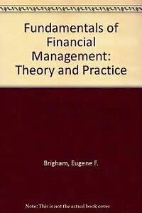 Fundamentals Of Financial Management Theory And