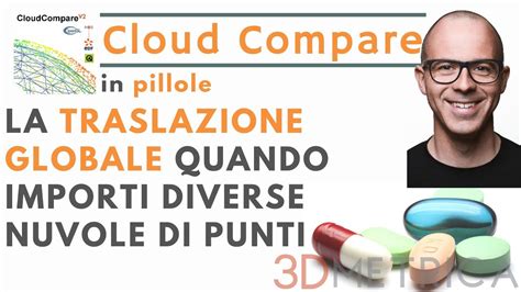 Cloud Compare Gestisci la traslazione globale per più nuvole di punti