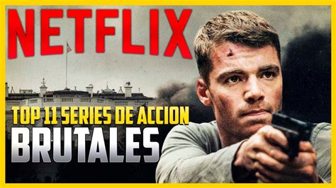 Las Mejores Series De Acci N En Netflix Que Debes Ver Youtube