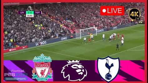 Liverpool Vs Tottenham Live Premier League 23 2024 🔴 Live Match Now