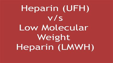 Heparin Ufh Versus Low Molecular Weight Heparin Lmwh Dr Shikha