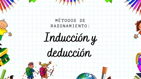 Filosofía Para Niños Métodos De Razonamiento Inducción Y Deducción