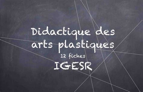 Fiches Didactiques Au Service Des Apprentissages En Arts Plastiques