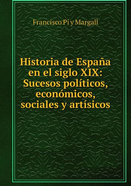 Historia De Espana En El Siglo XIX Sucesos Politicos Economicos