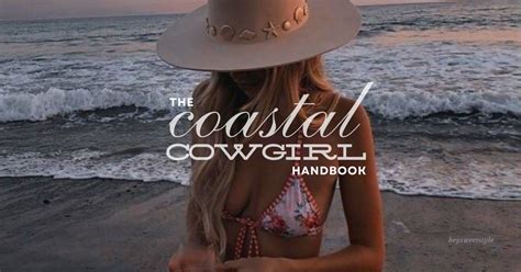 The Coastal Cowgirl Aesthetic Handbook Trending