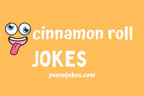 Cinnamon Roll Jokes Lighten Your Day With Sweet Humor Puns N Jokes