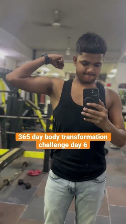 365 Days Body Transformation Challenge Day 6 Bodybuilding Challenge Transformation D