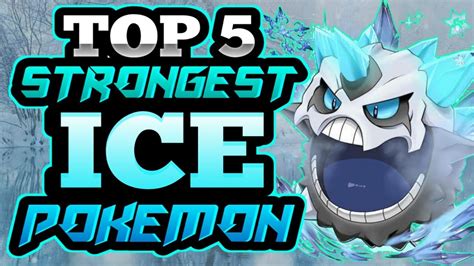 Top 5 Strongest Ice Type Pokemon Ll Top 5 सबसे ताकतवर बरफीला Pokemon Ll By Galactic Detail Youtube