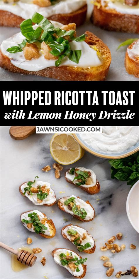 Whipped Ricotta Toasts With Lemon Honey Drizzle Jawns I Cooked