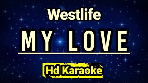 My Love Westlife Hd Karaoke Youtube