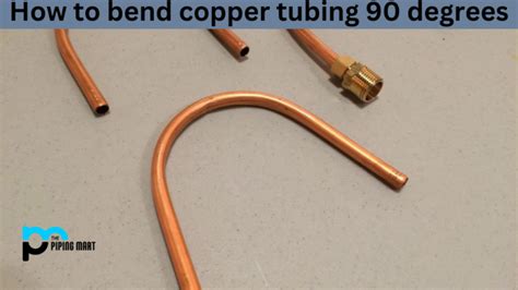 How To Bend Copper Tubing 90 Degrees A Step By Step Guide