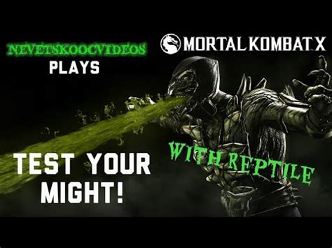 Mortal Kombat X Test Your Might With Reptile Youtube