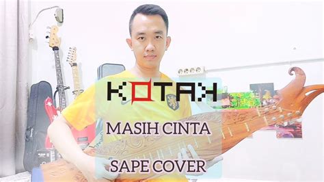 Kotak Masih Cinta Sape Cover Youtube