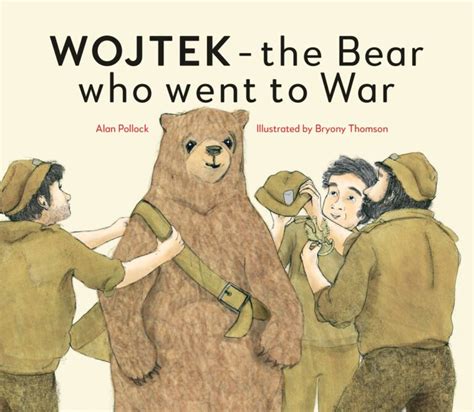 Wojtek: The Bear who went to War | Walker Books Australia