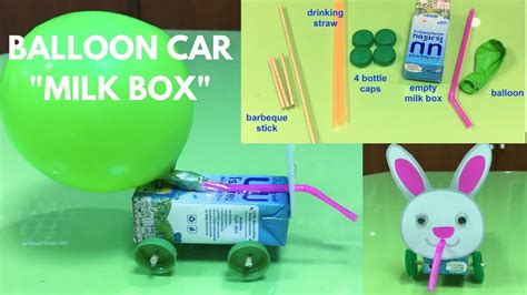 How To Make A Balloon Powered Car Easy Steps Balloon Car Using Milk