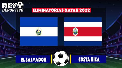 COSTA RICA DERROTA A EL SALVADOR Y LOGRA CLASIFICARSE AL MUNDIAL DE