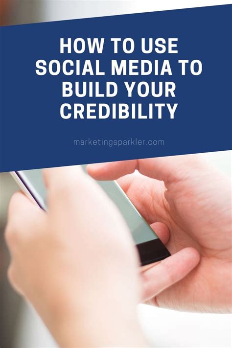 How To Use Social Media To Build Your Credibility Social Media