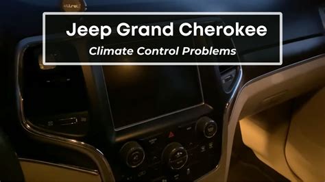 6 Major Jeep Grand Cherokee Climate Control Problems + Reset