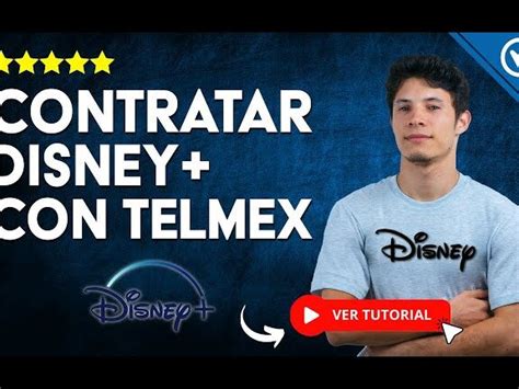 Guía completa de Disney Plus con Telmex cómo contratar activar y