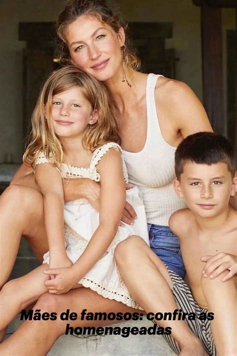 Mães famosas confira quem recebeu homenagens Celebridades Gisele