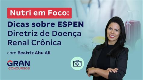 Nutri em Foco Dicas sobre ESPEN Diretriz de Doença Renal Crônica