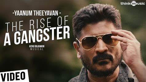 Yaanum Theeyavan The Rise Of A Gangster Video Song Raju Sundaram