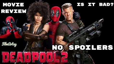 Deadpool 2 Review No Spoilers Is It Good Or A Bad Mess 2018