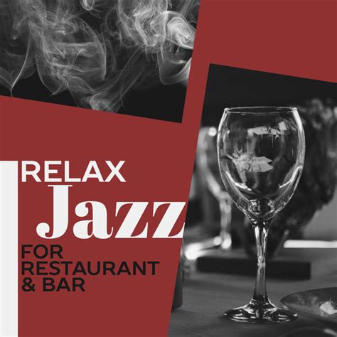 Relax Jazz For Restaurant And Bar Piano Jazz Music Relaxing Jazz