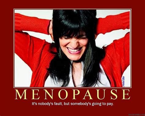 Funny Menopause Quotes Quotesgram